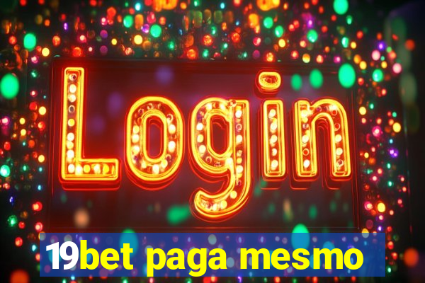 19bet paga mesmo
